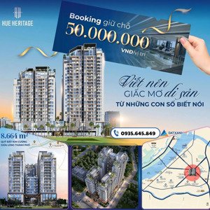 huế heritage chính thức nhận booking giai đoạn i - chỉ với 50tr có ngay vị trí đẹp - giá từ 60tr/m2