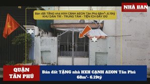 bán đất tặng nhà hxh cạnh aeon tân phú 68m²- 6.19tỷ