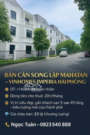 bán song lập mahattan- vinhomes imperia, hải phòng hoàn thiện giá tốt nhất thị trường.
