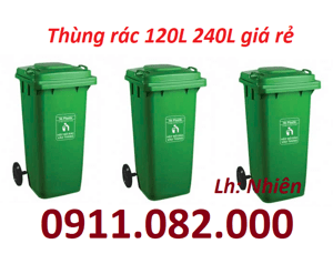 Chọn thùng rác 120l 240l giá rẻ nhất vĩnh long- lh 0911082000