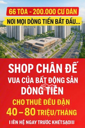 căn hiếm - căn shop sát sảnh ký mới cdt cuối cùng 72m2 -cho thuê 70 triệu /tháng