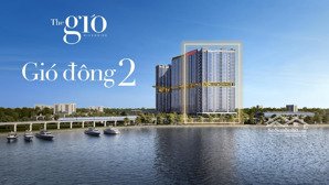 căn hộ 75m2/2pn ++ the gió riverside view sông vĩnh cửu, liền kề ga metro s2.1, giá từ 48 triệu/m²