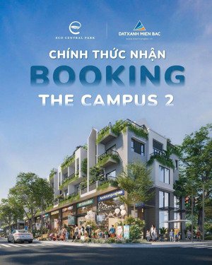 chính thức nhận booking campus 2 - phân khu với tài chính 7-8 tỷ cuối cùng của dự án eco