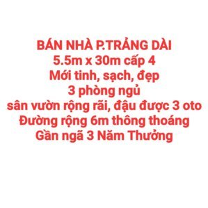 BÁN NHÀ TRẢNG DÀI KP3, ĐƯỜNG RỘNG 6m, SÂN ĐẬU 3 OTO GẦN NGÃ 3 5 THƯỞNG