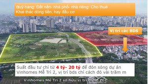 đón sóng đầu cơ dự án vinhomes mễ trì 2- suất đầu tư chỉ từ 4 tỷ, cơ hội x2 tài sản trong tầm tay