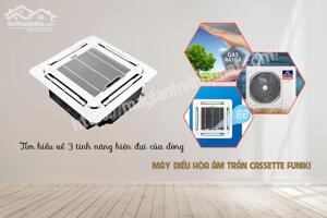 Máy lạnh âm trần FUNIKI và 3 tính năng hiện đại thu hút người dùng