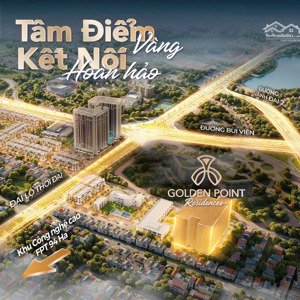 nhà ở xã hội golden point tại đường bùi viện, kiến an, hải phòng. quỹ căn vip - giá cực tốt
