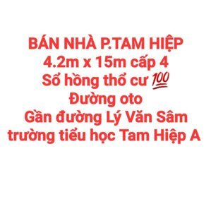 BÁN NHÀ TAM HIỆP, SỔ HỒNG RIÊNG THỔ CƯ, ĐƯỜNG OTO GẦN MẶT TIỀN LÝ VĂN SÂM (NP856)