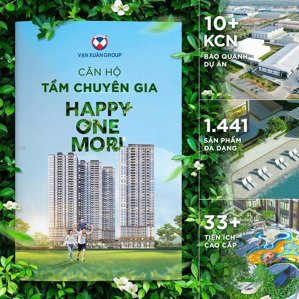 chỉ 1,4 tỷ/căn happy one mori an cư & đầu tư trọn vẹn. giữ chỗ 30tr, ko mua hoàn lại 100%