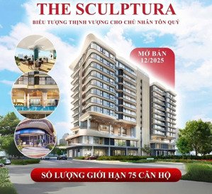 mở bán dự án the sculptura phú mỹ hưng đường hà huy tập, 80 - 120m2. tham quan nhà mẫu 
