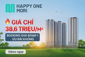 pkd chủ đầu tư vạn xuân - happy one mori nhận booking gđ 1. giá chỉ 38,6tr/m² ck 12.5%. htls 36 t