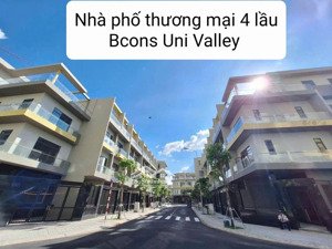 nhà phố thương mại bcons uni valley 4 lầu, vị trí đẹp, 84.2m2, sổ hồng sở hữu truyền đời, kdoanh, ở