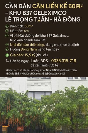 bán căn liền kề 60m khu b37 geleximco lê trọng tấn mặt đường đôi, đã hoàn thiện giá chỉ 15.x tỷ