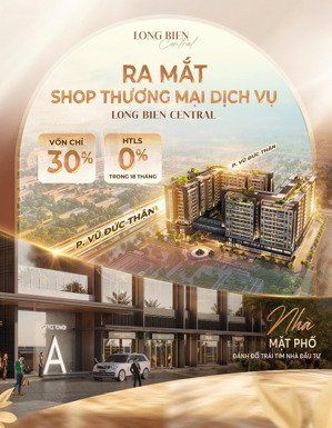 mở bán shop chân đế dự án long biên central. giá cực hấp dẫn, bàn giao q4/2026