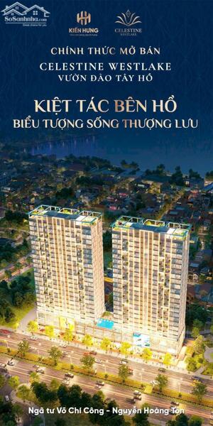 Dự án cao cấp Celestine westlake võ chí công LH tư vấn 0968469492