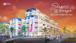 bán shophouse yên phong gateway cạnh đại đô thị sun bắc ninh - 5 tầng - 6,8 tỷ