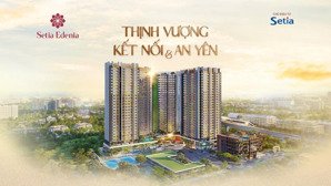 [best offer] căn hộ setia từ tập đoàn bds hàng đầu châu á. price list & sales policy