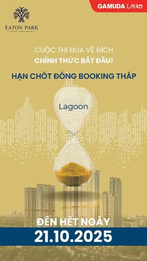 booking ngày cuối căn hộ eaton park quận 2 cđt gamuda land