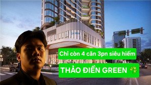 còn 3 slot căn 3pn thảo điền green, giá thuê khoảng 2500$ liên hệ em giữ căn ngay