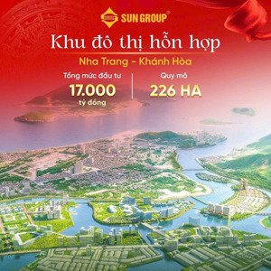 sắp ra mắt sun group nha trang - cơ hội x2 tài sản - giai đoạn đầu tiên - chính sách tốt nhất