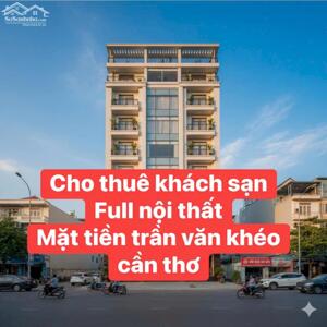 cho thuê khách sạn 77 phòng, mặt tiền trần văn khéo, ngay TTTM cái khế