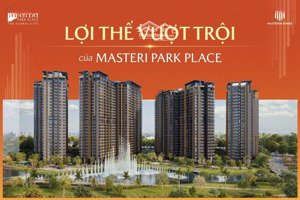 view trực diện nhạc nước - căn 2pn khu masteri park place - ct5 - chỉ 9,8 tỷ, chiết khấu 3% tt sớm
