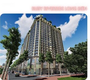 bán căn chung cư dự án ruby riverside phúc đồng , long biên , hà nội