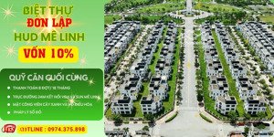 duy nhất một suất ngoại giao biệt thự hud mê linh mặt đường 24m,đóng tiến độ,vay bank.lh 