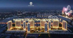 chung cư cao cấp masteri ocean park 3 giá chỉ 6x/m2 view công viên, grand world. vốn 10% ký hđmb