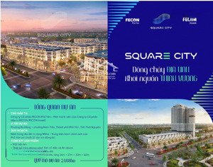 chính thức mở bán suất ngoại giao siêu dự án square city - fecon phổ yên 