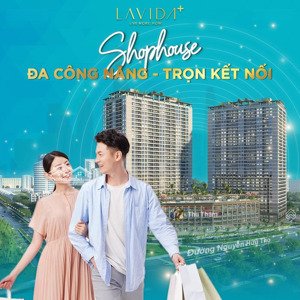 cho thuê shophouse chung cư lavida plus quận 7, đa dạng diện tích, thuận tiện kinh doanh!