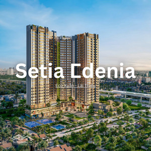 căn hộ setia edenia, mặt tiền quốc lộ 13 mở bán đợt đầu tiên