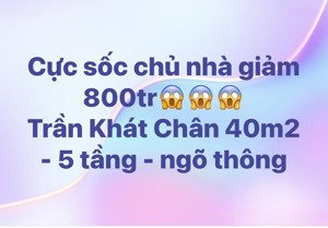 bán nhà trần khát chân 40m2- 5 tầng - ngõ thông trước nhà rộng thêng thang - sân để xe sạch sẽ