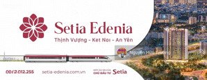 setia edenia- cdt top đầu châu á, ck thẳng 7%! booking hnay ck thêm 2%. đã là cư dân eco xuân ck 1%