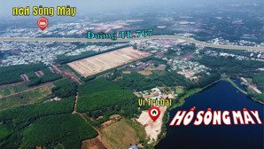 hiếm quá 302.3m2 - thổ cư - view hồ sông mây - cách tp. hcm 40km - giá chỉ: 1tỷ150tr