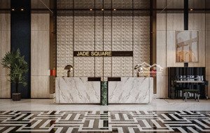 jade square - nâng tầm cuộc sống, an cư chuẩn cao cấp ngay cạnh ciputra