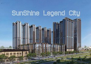 sunshine legend city mỏ vàng đầu tư giữa trung tâm đô thị mới