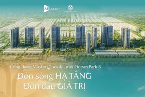 chính thức kickoff masteri conllection vinhomes oceanpark 3,6/11 mở bán đợt 1 với giá tốt nhất