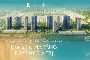 masterise home chính thức ra mắt 10 toà chung cư tại vinhome ocean city với mức giá chỉ 63tr/m2