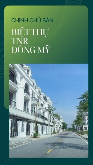 bán biệt thự 190m2 tnr đông mỹ chính chủ