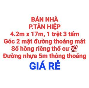BÁN NHÀ TÂN HIỆP, 1 TRỆT 3 TẤM, 2 MẶT ĐƯỜNG NHỰA 5m THÔNG, SỔ HỒNG THỔ CƯ