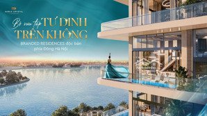 mở bán dinh thự trên không, dành cho giới tinh hoa - giá từ 144 triệu/m2 - bể bơi, thang máy riêng