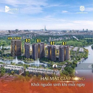 giỏ hàng độc quyền phân khu b1-2 masteri park place. tt 10% sở hữu ngay căn view nhạc nước