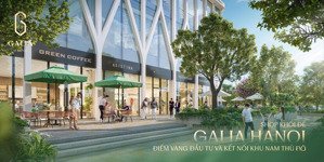 chính chủ cần bán shop khối đế tại galia hanoi - 120m2 - 23 tỷ - vị trí siêu đẹp, dòng tiền ổn định