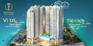 chiết khấu chưa từng có 12% tại sentosa sky park, sở hữu ngay căn hộ 2 ngủ 2wc giá tốt, cạnh vinmec