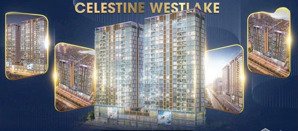 siêu nóng căn góc 3 phòng ngủ hướng đông nam giá chỉ 200 triệu dự án celestine westlake tầng đẹp