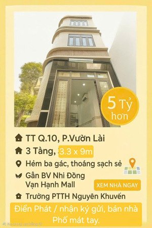 *căn 132_ ngay tt quận 10, p. vườn lài _4 tầng _hẻm thông _4pn _chỉ 5 tỷ hơn.