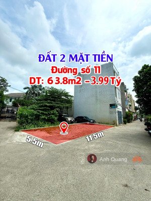 bán đất 2 mặt đường xe hơi - đường số 11, p. linh xuân - 63m2 chỉ 3.99 tỷ