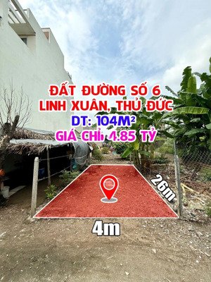 đất đường số 6 linh xuân, gần trường gần chợ - 104.2m2 nở hậu - 4.85 tỷ
