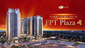 fpt plaza 4 căn hộ hot nhất 2025 tại đà nẵng - giá chỉ từ 2.1 tỷ